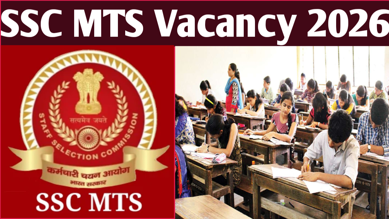SSC MTS Vacancy 2026: Notification, Apply Online, Eligibility, Exam Date, Selection Process & Salary (Complete Guide)